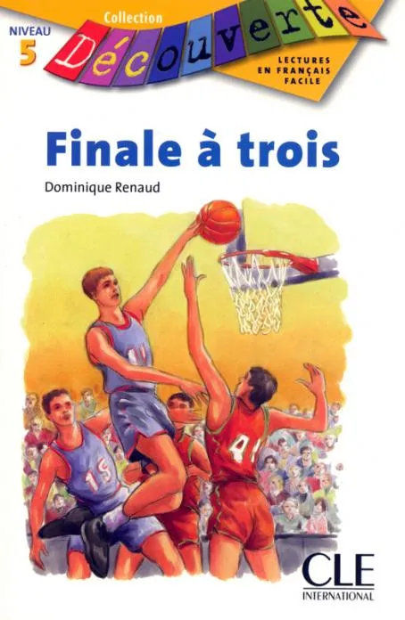 Finale à trois - Niveau 5 - Lecture Découverte - Livre