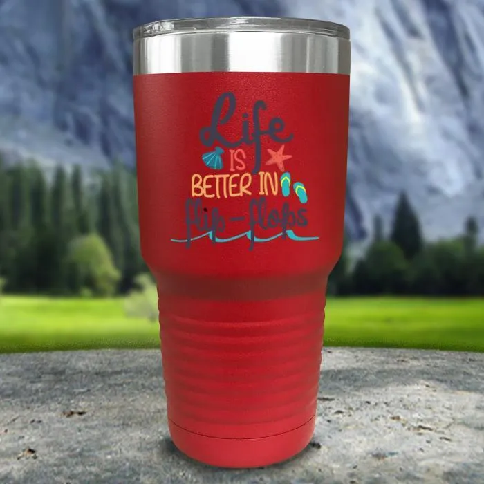 Life Is Better In Flip Flops Color Printed Tumblers
