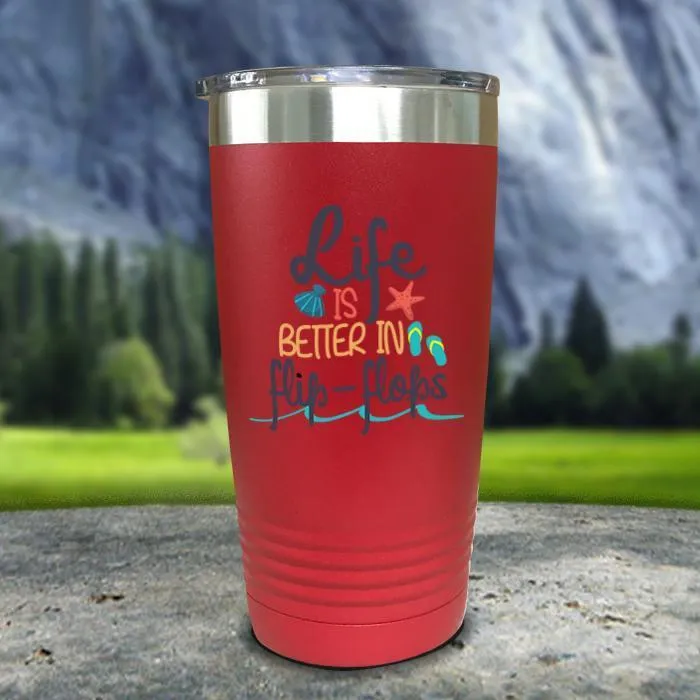 Life Is Better In Flip Flops Color Printed Tumblers