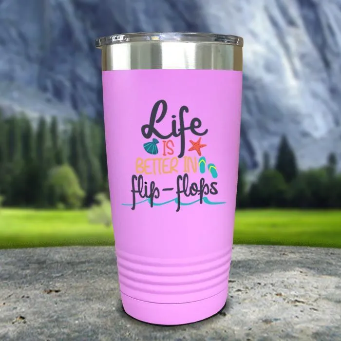 Life Is Better In Flip Flops Color Printed Tumblers