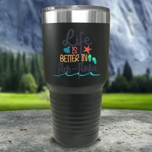 Life Is Better In Flip Flops Color Printed Tumblers